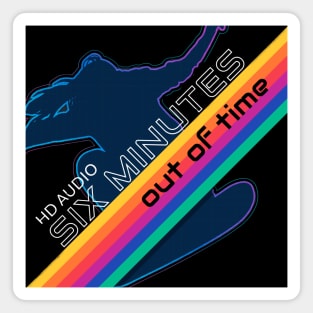 Six Minutes Season 4 Magnet